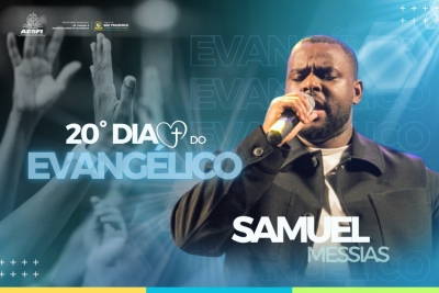 Samuel Messias será uma das grandes atrações do Dia do Evangélico em SFI