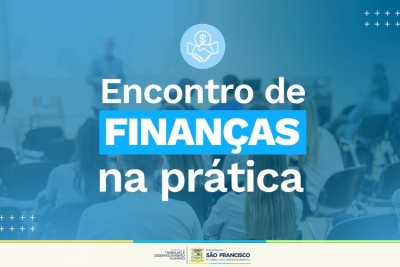 Organização de finanças é tema de evento promovido pela Prefeitura e Sebrae