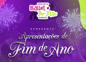 Apresentações de fim de ano do Projeto de Ballet e Jiu-Jitsu em Gargaú
